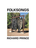 Richard Prince: Folksongs - Hardcover