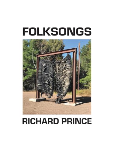 Richard Prince: Folksongs - Hardcover
