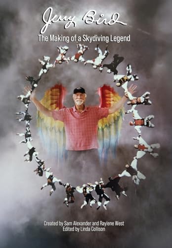Jerry Bird: The Making of a Skydiving Legend - Hardcover