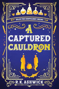 A Captured Cauldron: Rules for Compulsory Brews - Paperback