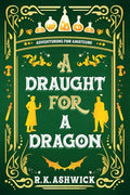 A Draught for a Dragon: Adventuring for Amateurs - Paperback