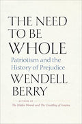 The Need to Be Whole: Patriotism and the History of Prejudice - Paperback