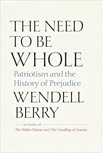 The Need to Be Whole: Patriotism and the History of Prejudice - Paperback