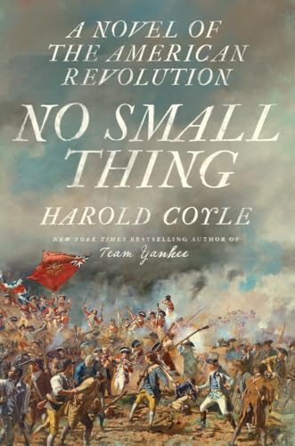 No Small Thing: A Novel of the American Revolution - Paperback