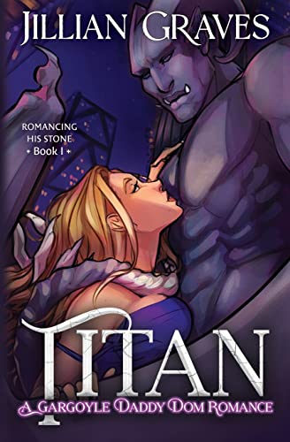 Titan: A Gargoyle Daddy Dom Romance - Paperback