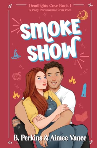 Smoke Show: A Cozy Paranormal Rom Com - Paperback