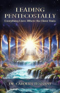 Leading Pentecostally: Everything Lives Where the River Runs - Paperback