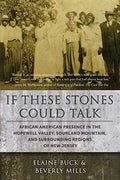 If These Stones Could Talk: African American Presence in the Hopewell Valley - Paperback