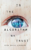 In the Algorithm We Trust - Paperback