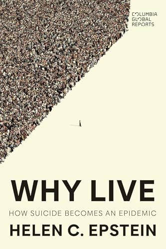 Why Live: How Suicide Becomes an Epidemic - Paperback