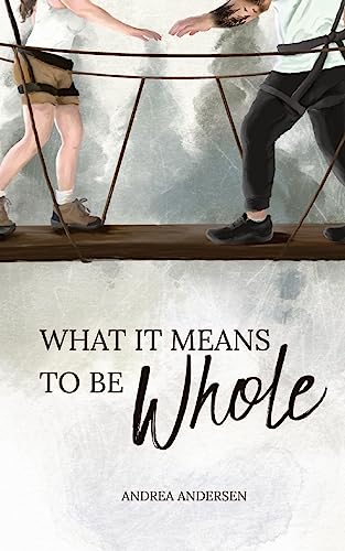 What It Means To Be Whole: What It Means: Book 1 - Paperback