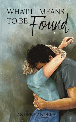 What It Means To Be Found: What It Means: Book 3 - Paperback
