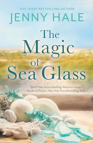 The Magic of Sea Glass: A Dazzlingly Heartwarming Summer Romance - Paperback
