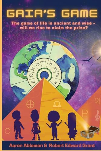 Gaia's Game: The game of life is ancient and wise - will we rise to claim the prize? - Paperback