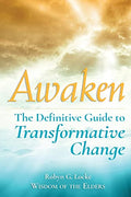 Awaken: The Definitive Guide to Transformative Change - Paperback