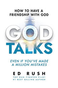 God Talks: How to Have a Friendship with God (Even if You've Made a Million Mistakes) - Paperback