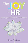 The Joy of HR: Elevating HR's Role as a Trusted Partner - Paperback