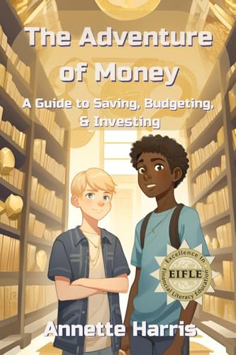 The Adventure of Money: A Guide to Saving, Budgeting, and Investing - Paperback
