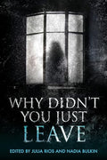 Why Didn't You Just Leave - Paperback