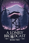 A Lonely Broadcast: Book Two - Paperback