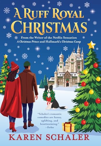 A Ruff Royal Christmas: A festive, funny, feel-good Christmas romantic comedy from the writer of Netflix's hit A Christmas Prince - Hardcover