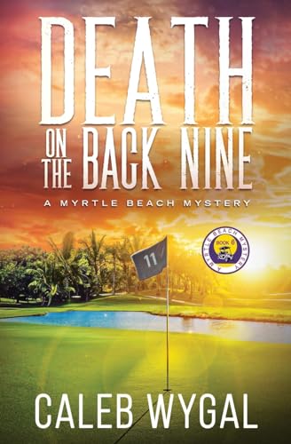 Death on the Back Nine: A Myrtle Beach Mystery - Paperback