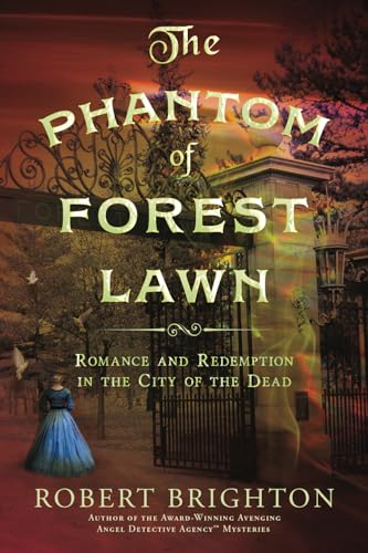 The Phantom of Forest Lawn: Romance and Redemption in the City of the Dead - Paperback