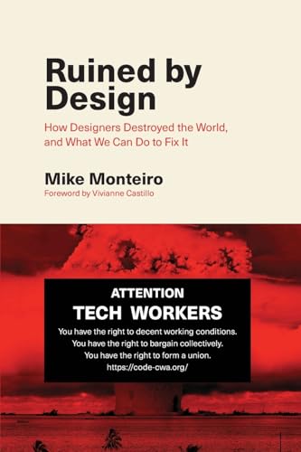 Ruined by Design: How Designers Destroyed the World, and What We Can Do to Fix It - Paperback