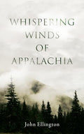 Whispering Winds of Appalachia - Paperback