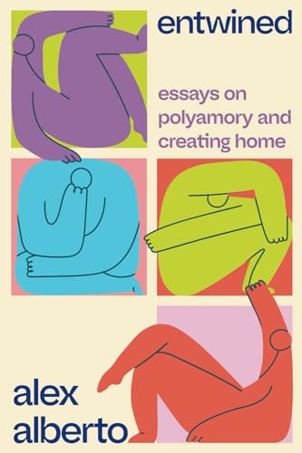 Entwined: Essays on Polyamory and Creating Home - Paperback