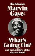 Marvin Gaye: What's Going On? and the Last Days of the Motown Sound - Paperback