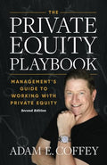 The Private Equity Playbook: Management's Guide to Working with Private Equity 2nd Edition - Paperback