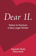 Dear 1L: Notes to Nurture a New Legal Writer - Paperback