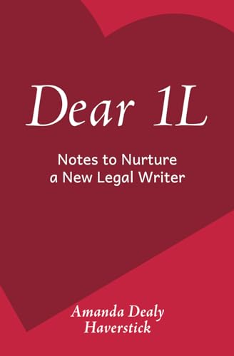 Dear 1L: Notes to Nurture a New Legal Writer - Paperback