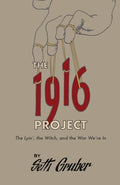The 1916 Project: The Lyin', The Witch and the War We're In - Paperback