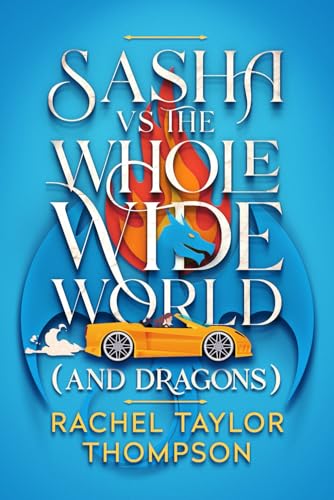Sash vs the Whole Wide World (and Dragons) - Paperback