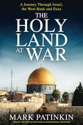 The Holy Land at War: A Journey Through Israel, the West Bank and Gaza - Paperback