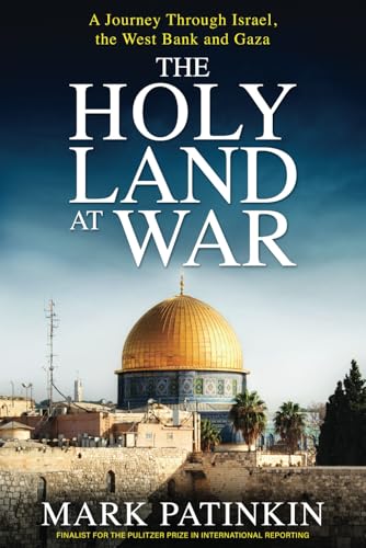 The Holy Land at War: A Journey Through Israel, the West Bank and Gaza - Paperback