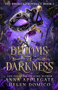 Blooms of Darkness (The Broken Prophecy Book 1) - Paperback