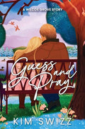 Guess and Pray (A Wilcox Grove Story) - Paperback