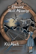 Present, Still Missing - Paperback