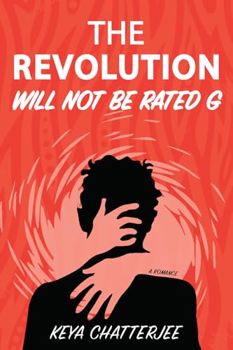 The Revolution Will Not Be Rated G: A Romance - Paperback
