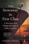 The Stowaway in First Class: A True Story of an Unforgettable Quest to Come to America - Paperback