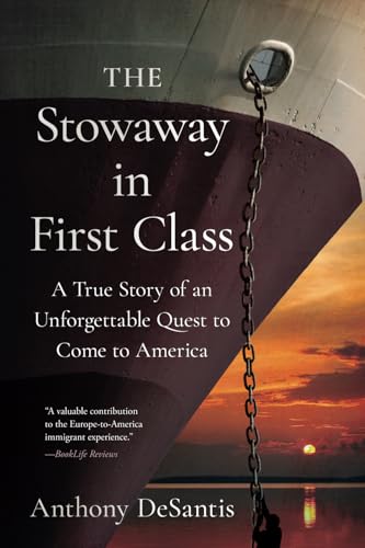The Stowaway in First Class: A True Story of an Unforgettable Quest to Come to America - Paperback