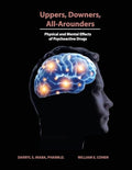 Uppers, Downers, All Arounders: Physical and Mental Effects of Psychoactive Drugs - Paperback