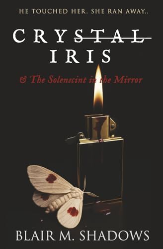 Crystal Iris and The Solenscint in the Mirror - Paperback
