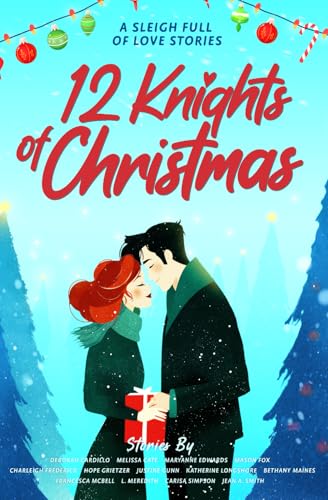 12 Knights of Christmas: A Sleigh Full of Love Stories - Paperback