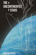 The Uncontinented Stars - Paperback