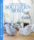 The Inviting Southern Home: Welcoming Interiors Beautiful Design - Hardcover