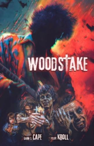 Woodstake: Three Days of Peace, Music and Blood Volume 1 - Paperback